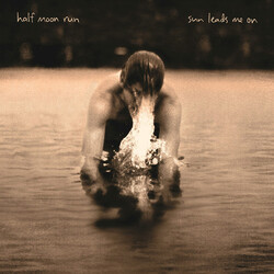 Half Moon Run Sun Leads Me On Vinyl LP