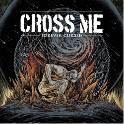 Cross Me Forever Cursed Vinyl 7"