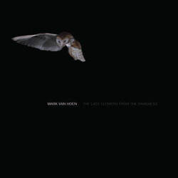 Mark Van Hoen The Last Flowers From T VINYL LP