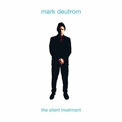 Mark Deutrom The Silent Treatment VINYL LP