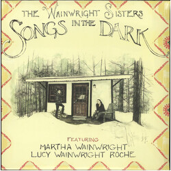 Wainwright Sisters Songs In The Dark Vinyl LP