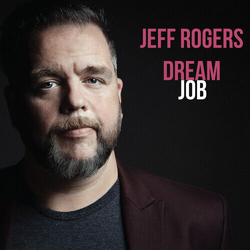 Jeff Rogers Dream Job VINYL LP