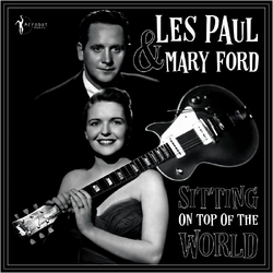 Les Paul & Mary Ford Sitting On Top Of The World: 1950-55 VINYL LP