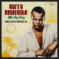 Harry Belafonte Me Say Day: Singles Collection 1952-59 VINYL LP