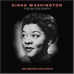 Dinah Washington This Bitter Earth: Her Greatest Hits 1948-60 VINYL LP