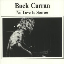 Buck Curran No Love Is Sorrow VINYL LP