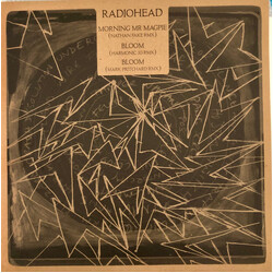 Radiohead Morning Mr Magpie (Nathan Fake RMX) / Bloom (Harmonic 313 RMX) / Bloom (Mark Pritchard RMX) Vinyl