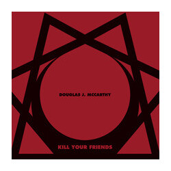Douglas McCarthy Kill Your Friends Multi Vinyl LP/CD