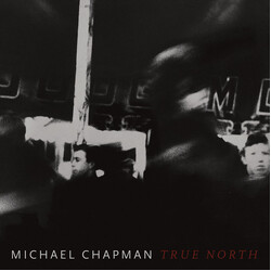 Michael Chapman True North Vinyl LP