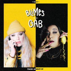 Blimes And Gab Talk About It (Black & Yellow Vinyl) Vinyl LP