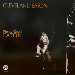 Cleveland Eaton Plenty Good Eaton REMASTERED EDITION VINYL LP