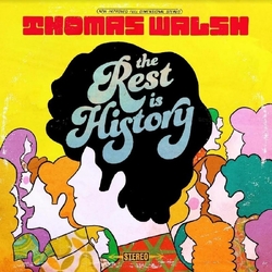 Thomas Walsh The Rest Is History INDIE EXCLUSIVE VINYL LP