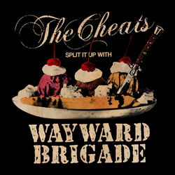 Cheats & Wayward Brigade Split It Up VINYL 7INCH