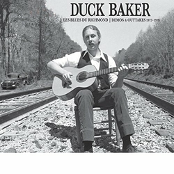 Duck Baker Les Blues Du Richmond: Demos And Outtakes 1973-1979 VINYL LP