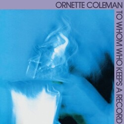 Ornette Coleman To Whom Who Keeps A Record Vinyl LP