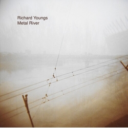 Richard Youngs Metal River VINYL LP