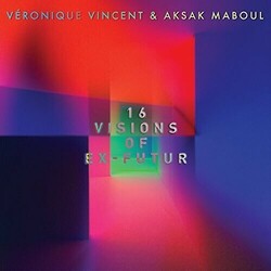Veronique Vincent & Aksak Maboul 16 Visions Of Ex-Futur VINYL LP