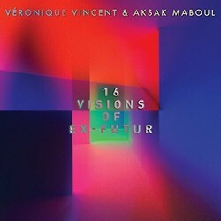 Veronique Vincent & Aksak Maboul 16 Visions Of Ex-Futur Vinyl LP