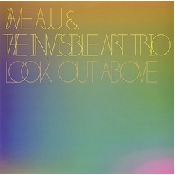 Dave Aju / Invisible Art Trio Look Out Above Vinyl 12"