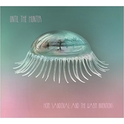 Hope Sandoval & The Warm Inventions Until The Hunter VINYL LP