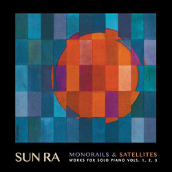 Sun Ra Monorails & Satellites (Works For Solo Piano Vols. 1, 2, 3) Vinyl 3 LP