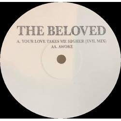 The Beloved Your Love Takes Me Higher / Awoke Vinyl