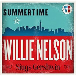 Willie Nelson Summertime: Willie Nelson Sings Gershwin