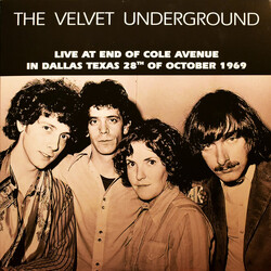 The Velvet Underground Live At End Of Cole Avenue In Dallas Texas 28th Of October 1969 Vinyl LP
