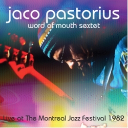 Jaco Pastorius & His Word Of Mouth Sextet Live At The Montreal Jazz Festival. July 3 1982 VINYL LP