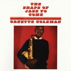 Ornette Coleman The Shape Of Jazz To Come Vinyl LP