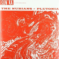 Sun Ra & His Arkestra The Nubians Of Plutonia Vinyl LP