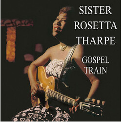 Sister Rosetta Tharpe Gospel Train Vinyl LP