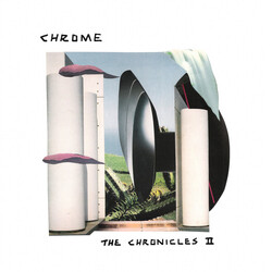 Chrome The Chronicles Ii Vinyl LP