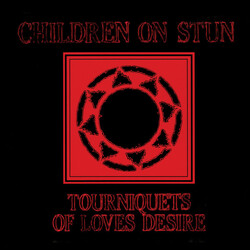 Children On Stun Tourniquets Of Loves Desire (Splatter Vinyl) Vinyl LP