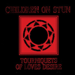 Children On Stun Tourniquets Of Loves Desire SPLATTER VINYL LP