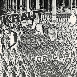 Kraut Kill For Cash GREEN VINYL 7INCH