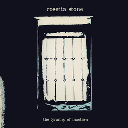 Rosetta Stone The Tyranny Of Inaction VINYL LP