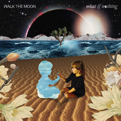 Walk The Moon (2) What If Nothing Vinyl 2 LP