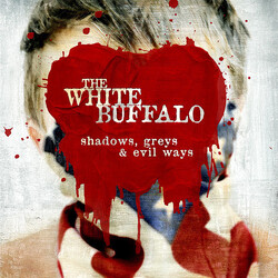 The White Buffalo Shadows, Greys & Evil Ways