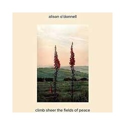 Alison Odonnell Climb Sheer The Fields Of Peace Vinyl LP