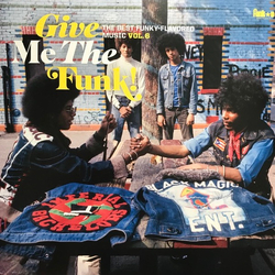 Various Artists Give Me The Funk! The Best Funky-Flavoured Music Vol. 6 Vinyl LP