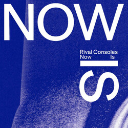 Rival Consoles Now Is Vinyl 2 LP