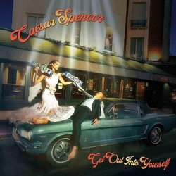 Caesar Spencer Get Out Into Yourself VINYL LP