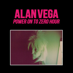 Alan Vega Power On To Zero Hour Vinyl 2 LP