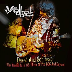 Yardbirds Dazed And Confused: The Yardbirds In 68 - Live At The Bbc And Beyond Vinyl LP + DVD