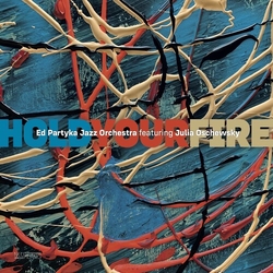 Ed Partyka Jazz Orchestra & Julia Oschewsky Hold Your Fire VINYL LP