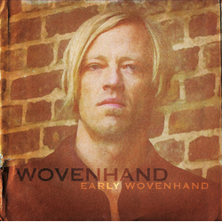 Wovenhand Early Wovenhand Vinyl LP