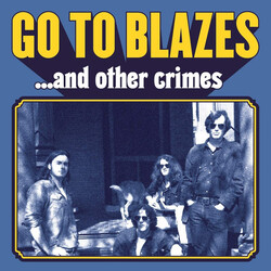 Go To Blazes And Other Crimes VINYL LP