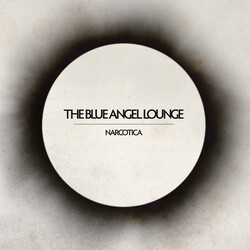 The Blue Angel Lounge (2) Narcotica Vinyl LP