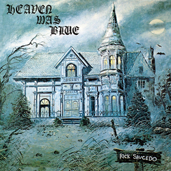 Rick Saucedo Heaven Was Blue VINYL LP